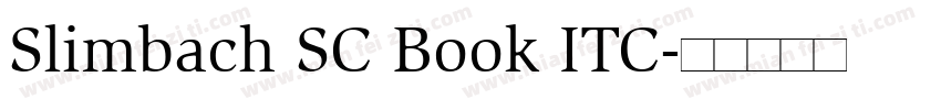 Slimbach SC Book ITC字体转换